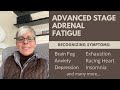 The many SYMPTOMS that I had during my journey with Advanced Stage Adrenal Fatigue