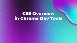 CSS Overview in Chrome Dev Tools | Identify & Improvement CSS Part In Apps | CSS Tutorials |