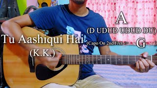 Tu Aashiqui Hai | KK | Jhankaar Beats | Guitar Chords Lesson+Cover, Strumming Pattern, Progressions.