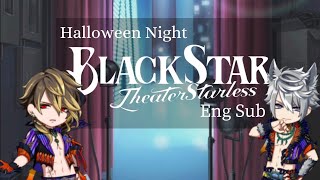 [Black Star Theater Starless] ブラスタ - Halloween Night Event Story