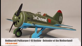 HobbyCraft 1:48 Polikarpov I-16 Review - Compared To The Eduard I-16!