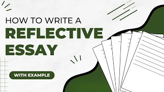 Steps to Write a Reflective Essay with Examples [From Introduction to Conclusion]