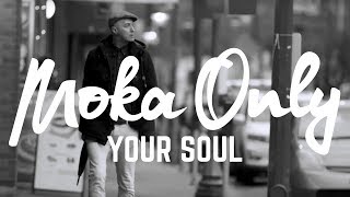 Moka Only - Your Soul [URBNET]