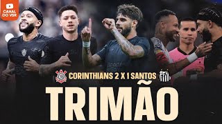 TRIO EMBALA UM 2025 PROMISSOR PRO CORINTHIANS (E A PARTIDA DE NEYMAR...)