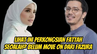 Rupanya Fattah Amin Belum move on Dari Fazura? Tak sangka ini luahan sebenar Fattah..😭