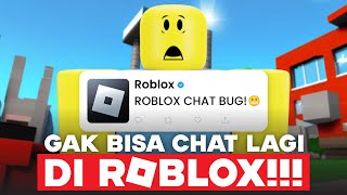 GABISA CHAT DI ROBLOX?? BUG CHAT ROBLOX!!!