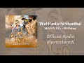 SHAN PUTHA x Dr.BSKing - Wel Panta (SI Shantha) වෙල් පැන්ටා | Official Audio [Remastered]