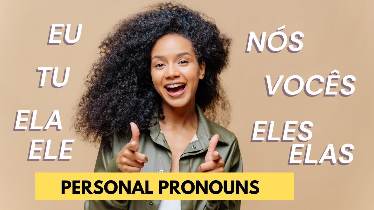 How To Use Portuguese Personal Pronouns - YouTube