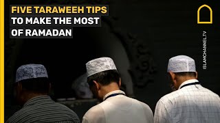 5 Taraweeh Tips to Make the Most of Ramadan