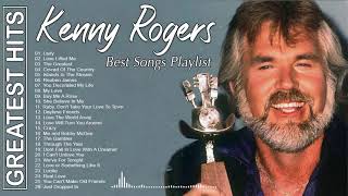 Greatest Hits Kenny Rogers Of All Time - Best Songs Of Kenny Rogers Playlist - RIP Kenny Rogers