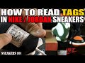 How To Read Tags Inside Nike / Jordan Sneakers How To Read Tags Inside Nike / Jordan Sneakers