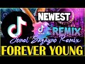 forever young best tiktok viral remix 2023 jonel sagayno remix🔥