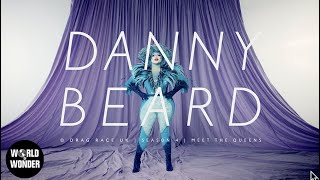 Danny Beard - RuPaul’s Drag Race UK Series 4 Meet the Queens
