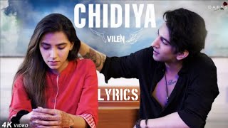 Vilen - "Chidiya" Song Lyrics || Ye Jo Jhoomta Sawan Hai || Dark Music Company || Satya Editz