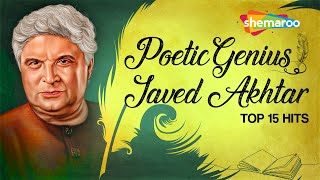 Poetic Genius : JAVED AKHTAR | Top 15 Hit Songs | Saagar Kinare Dil Yeh Pukare | Non- Stop Jukebox