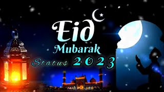 Eid Mubarak Whatsapp Status 2023 || Special Eid Mubarak Status || Eid Ul Fitr || Eid Mubarak 2023