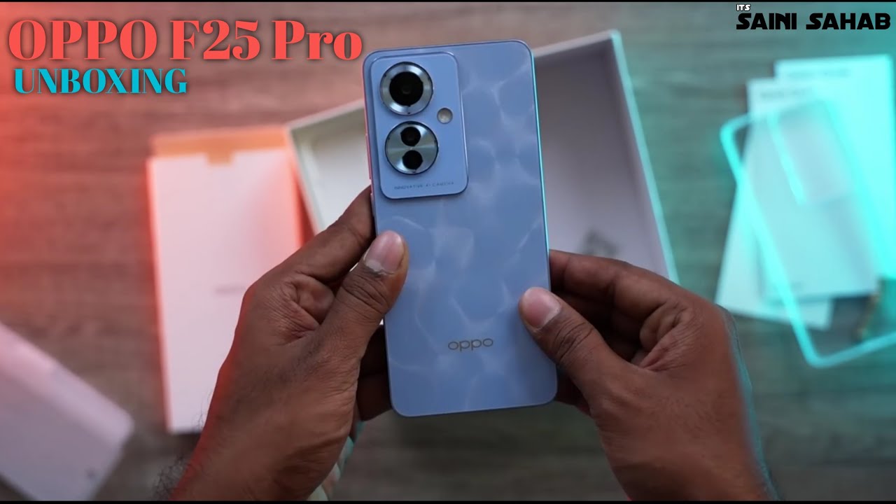 Oppo F25 Pro 5g Unboxing 4k Ultra Clear Video Front And Back 120hz