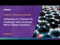 Addressing IoT Connectivity Challenges with Low-power NB-IoT Modem Solutions | Synopsys