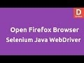Open Firefox Browser using Selenium 2 Java WebDriver