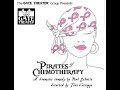 Pirates Of Chemotherapy (a dramatic comedy) by Paul Schutte, Directed by Toni Cacioppo