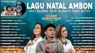 Vicky Salamor Mitha Talahatu Gaby Full Album Lagu Natal Ambon Timur Terbaru 2022 2023 Terbaik