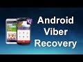 How to Recover Deleted Viber Messages from Android Devices