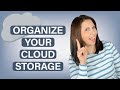 The best way to organize your cloud storage | Mac | PC