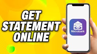 How To Get Metrobank Statement Online - Quick Fix