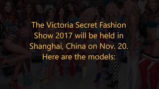 Victoria Secret Fashion Show 2017 Models