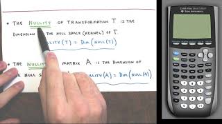 Identify and Use Properties of the Rank and Nullity of a Linear Transformation