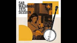 05. 渡辺三郎 Sab Watanabe / Lonesome Road Blues (1975 SESSION)