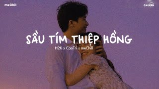 Sầu Tím Thiệp Hồng (Bolero Lofi TikTok) - H2K x CaoTri x meChill