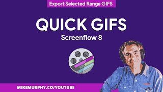 Screenflow 8: Quick Animated Gifs (Export Selected Range)