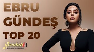 Ebru Gündeş TOP 20 🎤 En İyi Şarkılar ve Unutulmaz Hitler @NecolabsMusic