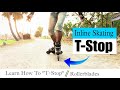 How to T-STOP on Inline Skates | ROLLERBLADE Basics for beginners EP-1