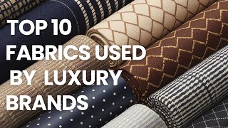 Top 10 Fabrics Used by Luxury Brands | What Makes Them So Expensive? 🧵✨