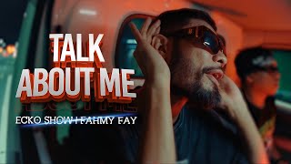 ECKO SHOW - Talk About Me (Fahmy Fay Remix) [ Music Video ]