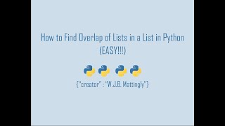 പൈത്തണിലെ ഒരു ലിസ്റ്റിലെ ലിസ്റ്റുകൾക്കിടയിൽ ഓവർലാപ്പ് എങ്ങനെ കണ്ടെത്താം