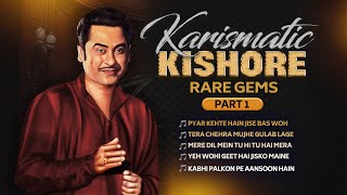 Kishore Kumar Rare Songs | Best Of Kishore | Karismatic Kishore Part 1