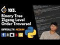 Binary Tree Zigzag Level Order Traversal | Leet code 103 | Theory explained + Python code