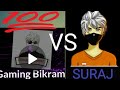 giving bikram vs  🆚 AK SURAJ GAMER YT