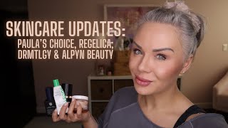 Skincare Updates: Paula's Choice, Regelica, DRMTLGY \u0026 Alpyn Beauty!