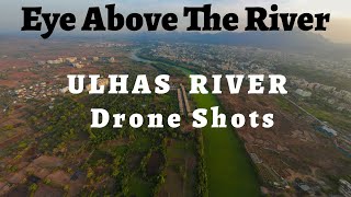 Ulhas River Badlapur | Badlapur Barrage Dam | Drone Shots