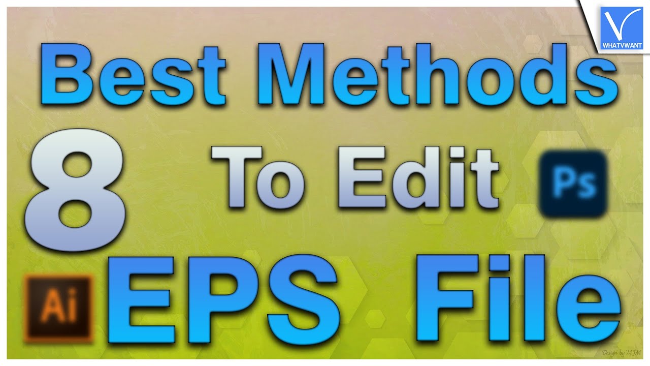 8 Best And Famous Methods To Edit Eps File Quickly Youtube