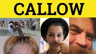 🔵 Callow Meaning - Callow Examples - Callow Definition - Formal Literary English - Callow