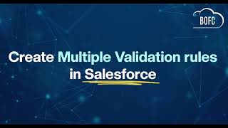 Create multiple Validation rules in Salesforce