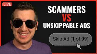 Forcing Scammers to Watch UnSkippable Ads