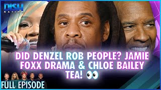 Did Denzel Rob People? Jamie Foxx Drama \u0026 Chloe Bailey Tea! 👀 Episode 074 S13 - 12/19/24