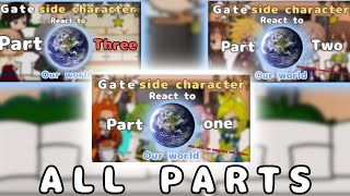 (ALL PARTS) Gate side character react to our world