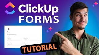 ClickUp Forms Explained | Full Tutorial & Workflow Automation Guide